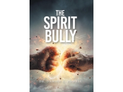 Livro The Spirit Bully De Dr Damien C Powell (inglês)