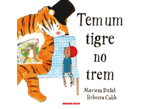 Livro Tem Um Tigre No Trem De Mariesa Dulak (português Do Brasil)