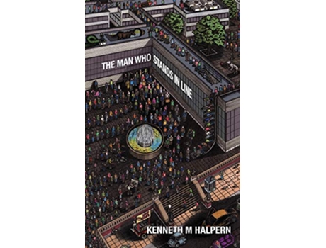 Livro The Man Who Stands in Line A Collection of Very Short Works de K M Halpern (Inglês)