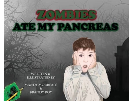 Livro Zombies Ate My Pancreas De Mandy Morreale E Brandy Roy (inglês - Capa Dura)