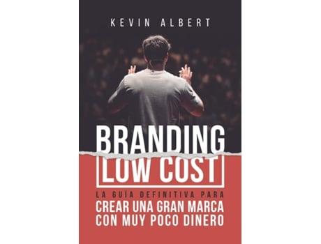 Livro Branding Low Cost Cómo crear una gran marca con muy poco dinero de Kevin Albert (Inglês)