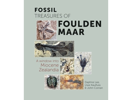 Livro Fossil Treasures of Foulden Maar de Uwe Kaulfuss Phd, Daphne Lee et al. (Inglês)