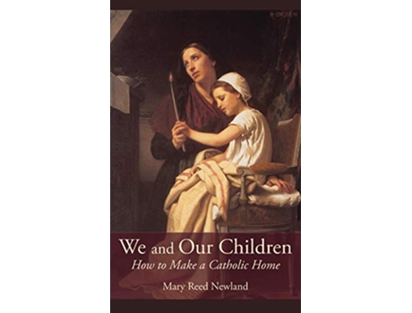 Livro We and Our Children de Mary Reed Newland (Inglês - Capa Dura)