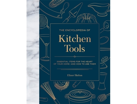 Livro the encyclopedia of kitchen tools de elinor hutton (inglês)