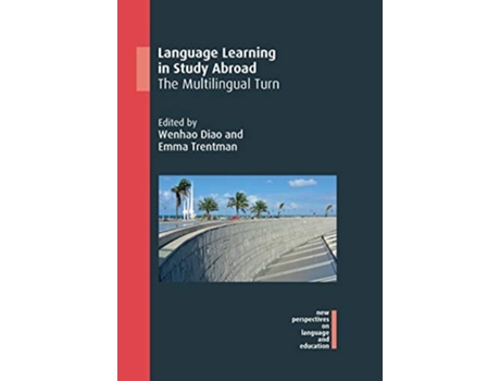 Livro Language Learning in Study Abroad de Wenhao Diao e Emma Trentman (Inglês - Capa Dura)
