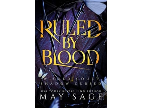 Livro Ruled by Blood An Unseelie Fae Fantasy Standalone de May Sage Alexi Blake (Inglês)