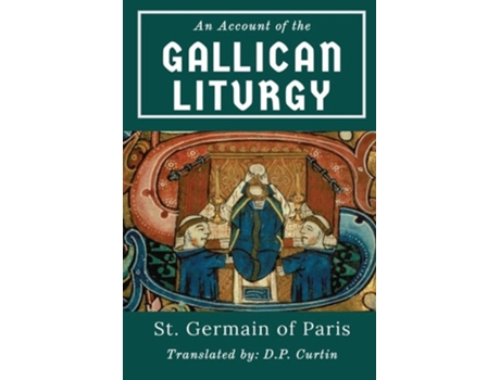 Livro An Account of the Gallican Liturgy de St Germain of Paris (Inglês)