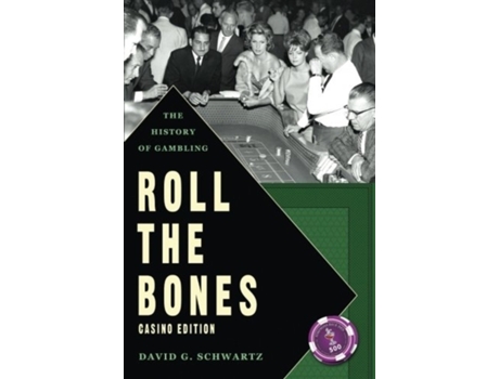 Livro Roll The Bones: The History of Gambling (Casino Edition) David G. Schwartz (Inglês)