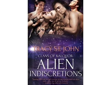 Livro Alien Indiscretions Clans of Kalquor de Tracy St John (Inglês)