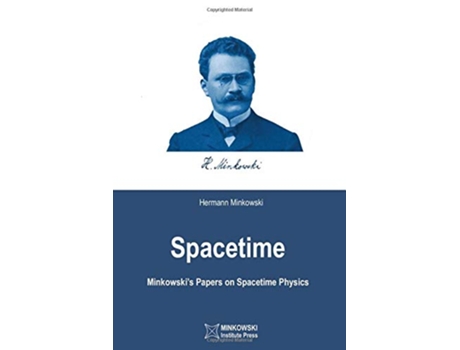 Livro Spacetime Minkowskis Papers on Spacetime Physics de Hermann Minkowski (Inglês)