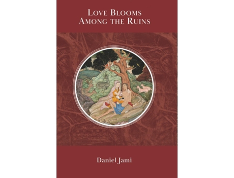 Livro Love Blooms Among the Ruins de Daniel Jami (Inglês)