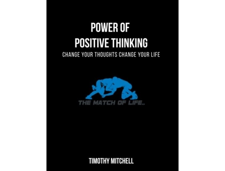 Livro Power Of Positive Thinking... Change Your Thoughts Change Your Life... De Timothy Mitchell (inglês)
