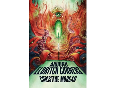 Livro Around Eldritch Corners de Christine Morgan (Inglês)