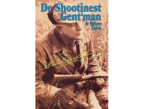 Livro De Shootinest Gentman Other Tales de Nash Buckingham (Inglês)