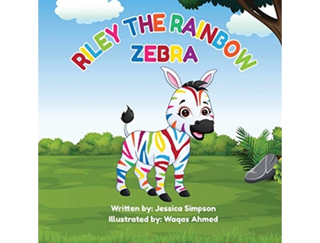Livro Riley the Rainbow Zebra de Jessica Turner Simpson Waqas Ahmed (Inglês)