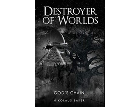 Livro DESTROYER OF WORLDS 3 Gods Chain de Nikolaus Baker (Inglês)