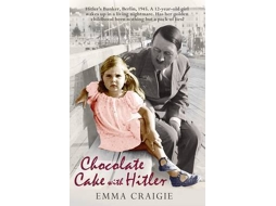Livro Chocolate Cake with Hitler A Nazi Childhood de Emma Craigie (Inglês)