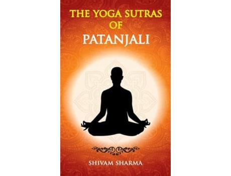 Livro The Yoga Sutras Of Patanjali De Shivam Sharma (inglês - Capa Dura)