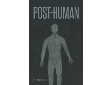 Livro Post-Human de J Lawhorn (Inglês)