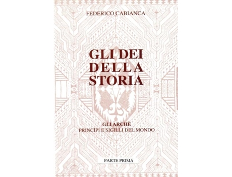 Livro Gli Dei Della Storia - Edizione Rivisitata - Parte Prima De Federico Cabianca (inglês)