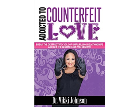 Livro Addicted to Counterfeit Love de Vikki Johnson (Inglês)