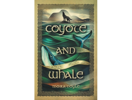 Livro Coyote and Whale de Doyle, Moira et al. (Inglês)