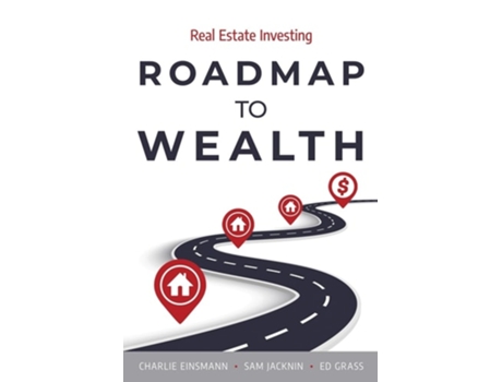 Livro Roadmap to Wealth Real Estate Investing de Charlie Einsmann, Sam Jacknin et al. (Inglês)