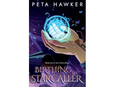 Livro Birthing the Star-caller de Peta Hawker (Inglês)
