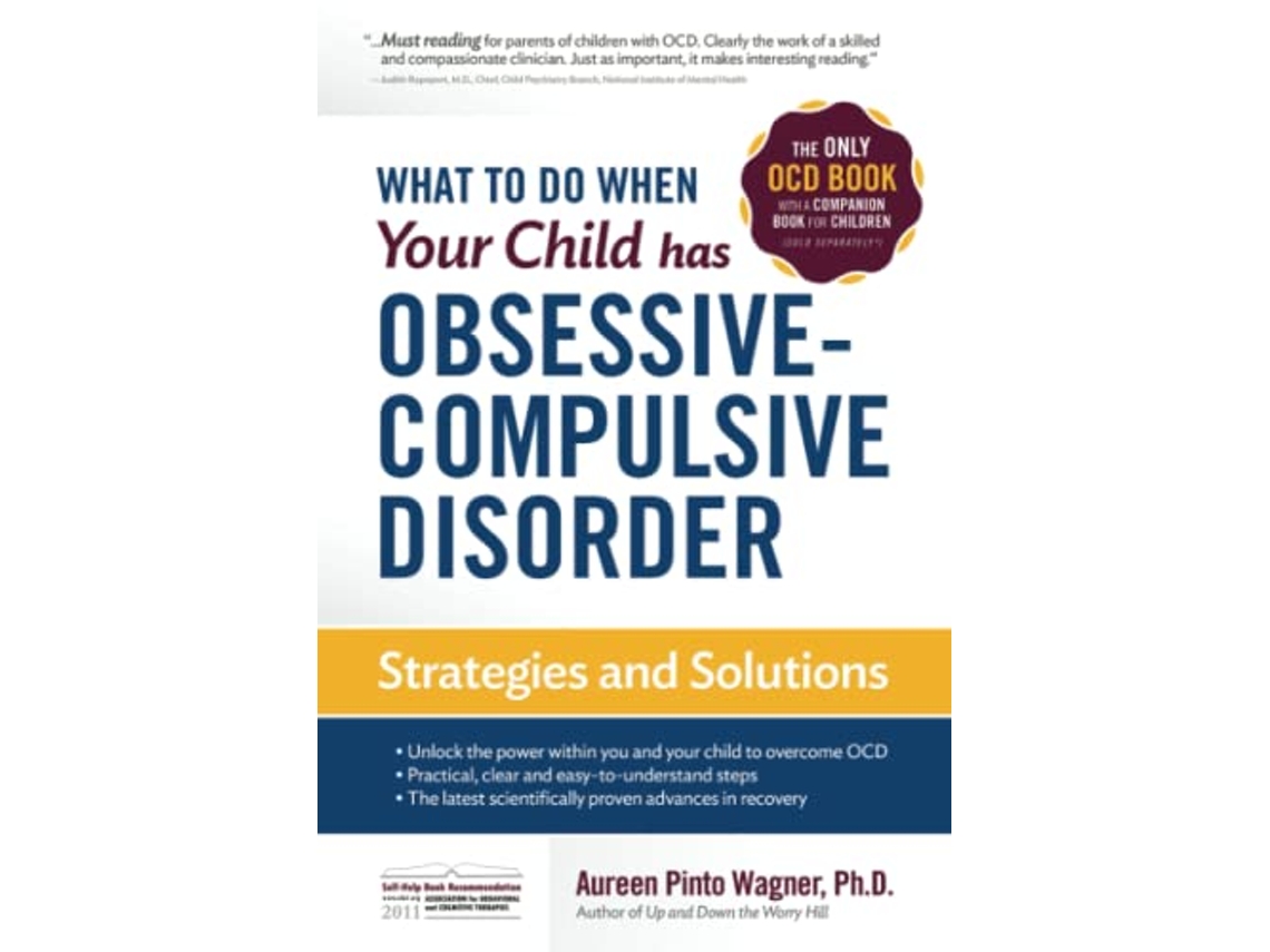 Livro What to Do When Your Child Has ObsessiveCompulsive Disorder Strategies and Solutions de Aureen Pinto Wagner (Inglês)