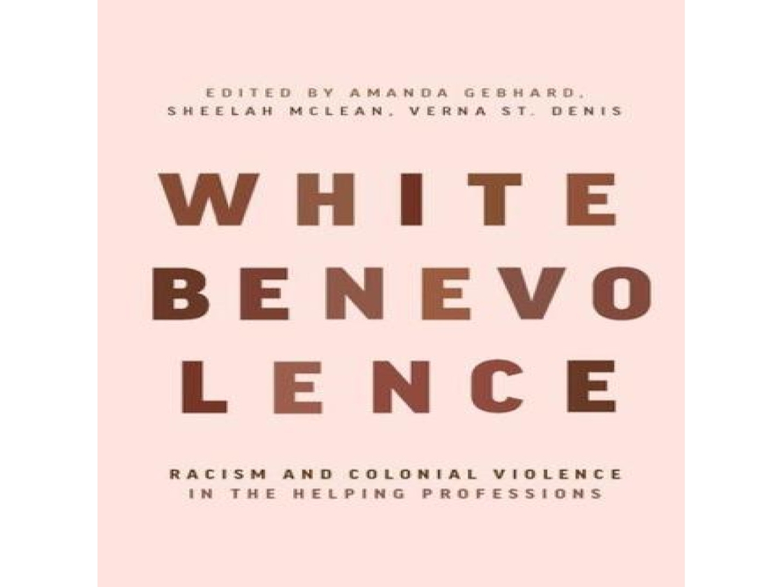 Livro White Benevolence de Fernwood Publishing Co Ltd (Inglês)