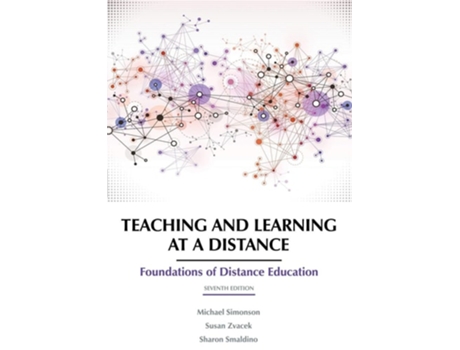 Livro Teaching And Learning At A Distance Foundations Of Distance Education 7th Edition De Michael Simonson, Susan M Zvacek Et Al. (inglês)