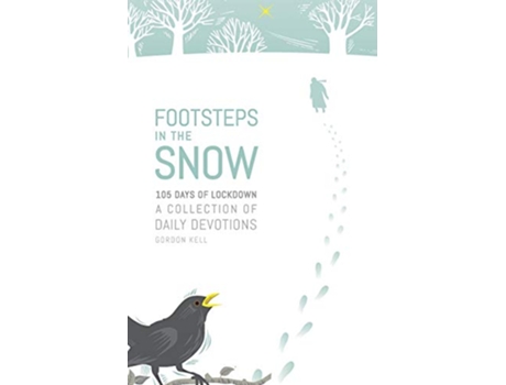 Livro Footsteps in the Snow 105 Days of lockdown de Gordon Kell (Inglês)