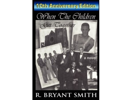 Livro When The Children Get Together R. Bryant Smith (Inglês)