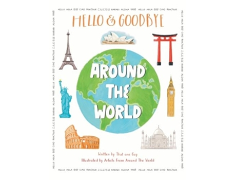 Livro Hello amp Goodbye Around the World de That One Guy (Inglês - Capa Dura)
