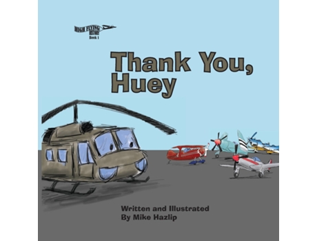 Livro Thank You, Huey de Mike Hazlip (Inglês)