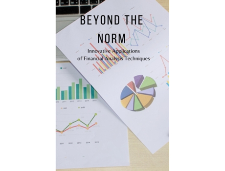 Livro Beyond the Norm Innovative Applications of Financial Analysis Techniques de Kevan Joey (Inglês)