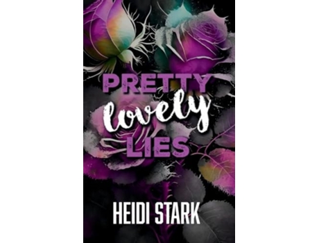 Livro Pretty Lovely Lies de Heidi Stark (Inglês)