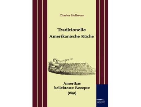 Livro Traditionelle Amerikanische Küche German Edition de Charles Hellstern (Alemão)