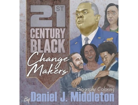 Livro 21st Century Black Changemakers Biography Coloring De Middleton, Daniel Et Al. (inglês)