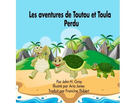 Livro Les Aventures De Toutou Et Toula Perdu De John H Gray (inglês)