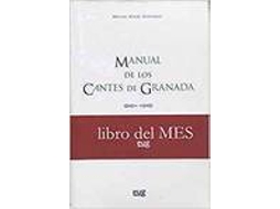 Livro Manual De Los Cantes De Granada de Miguel Angel González Ruiz (Espanhol)