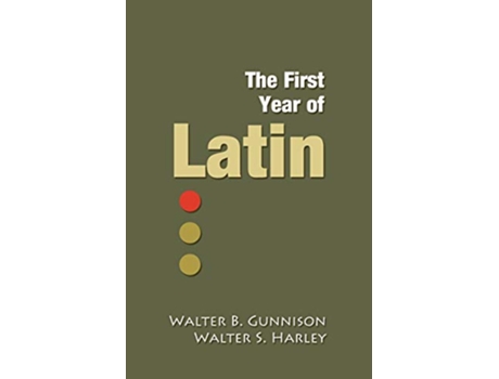 Livro The First Year of Latin de Walter B Gunnison e Walter S Harley (Inglês)