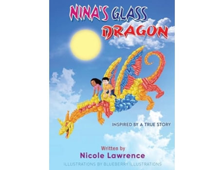 Livro NINAS GLASS DRAGON The Power of Art amp Friendship de Nicole Lawrence (Inglês - Capa Dura)