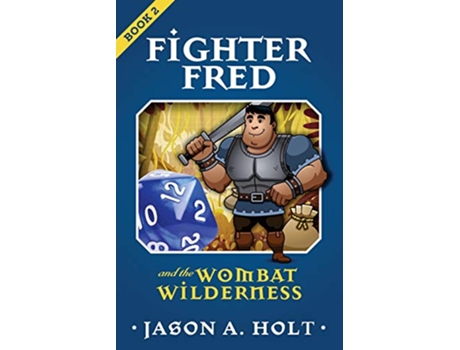 Livro Fighter Fred and the Wombat Wilderness de Jason A Holt (Inglês)