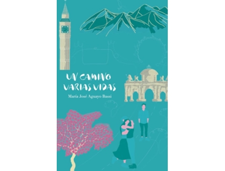 Livro Un Camino Varias Vidas de Sra María José Aguayo Bassi (Espanhol)