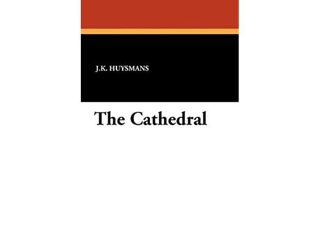 Livro The Cathedral de Joris Karl Huysmans (Inglês)