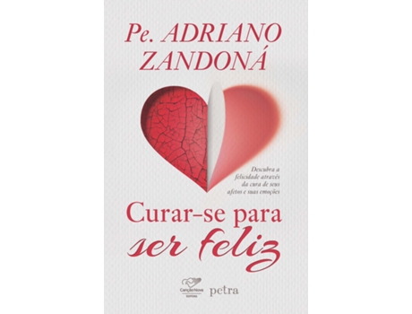 Livro Curar-Se Para Ser Feliz de Pe Adriano Zandoná (Português)