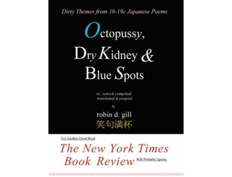 Livro Octopussy Dry Kidney Blue Spots dirty themes from 1819c japanese poems English and Japanese Edition de Robin D Gill (Inglês)