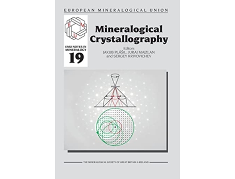 Livro Mineralogical Crystallography 19 Emu Notes in Mineralogy de Sergey Krivovichev (Inglês)