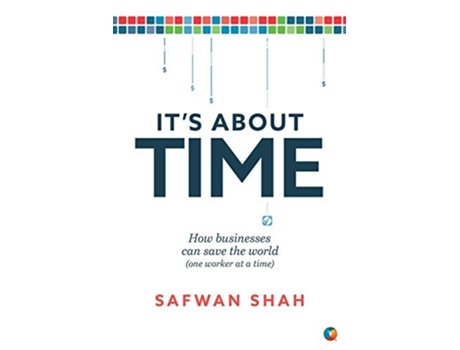 Livro Its About TIME How Businesses Can Save the World One Worker at a Time de Safwan Shah (Inglês)